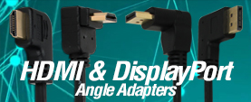 HDMI & Displayport Angle Adapters